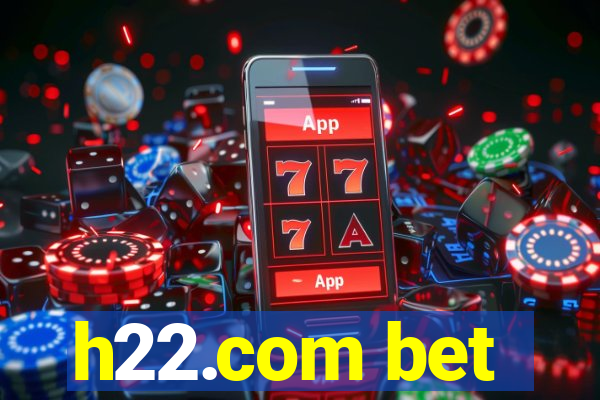 h22.com bet